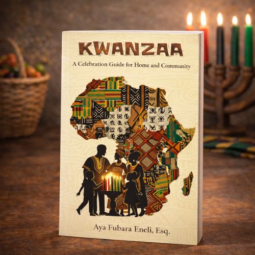 KWANZAA: A CELEBRATION GUIDE FOR HOME AND COMMUNITY: Seven Days of Healing, Purpose and Cultural Renewal
